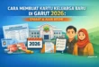 Cara Membuat Kartu Keluarga Baru di Garut 2026: Syarat & Alur Resmi