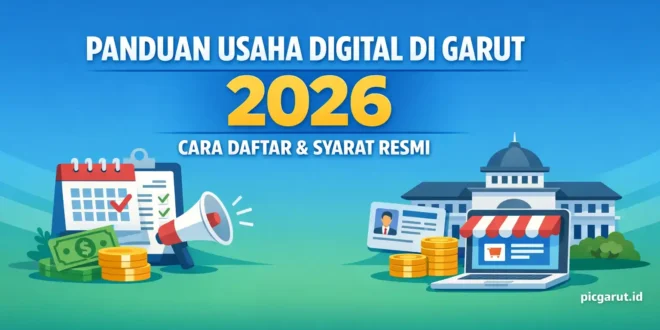 Panduan Usaha Digital di Garut 2026: Cara Daftar & Syarat Resmi